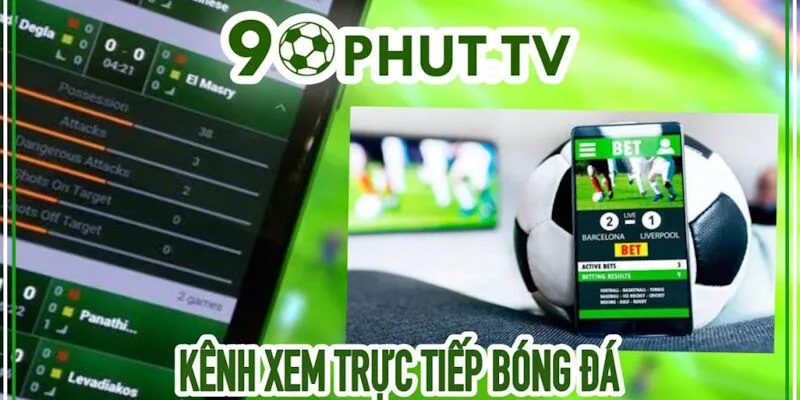 Xem bóng đá trực tuyến với 90 phút là vô cùng đơn giản và dễ dàng